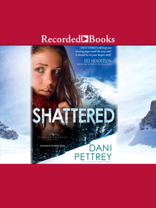 Title details for Shattered by Dani Pettrey - Wait list